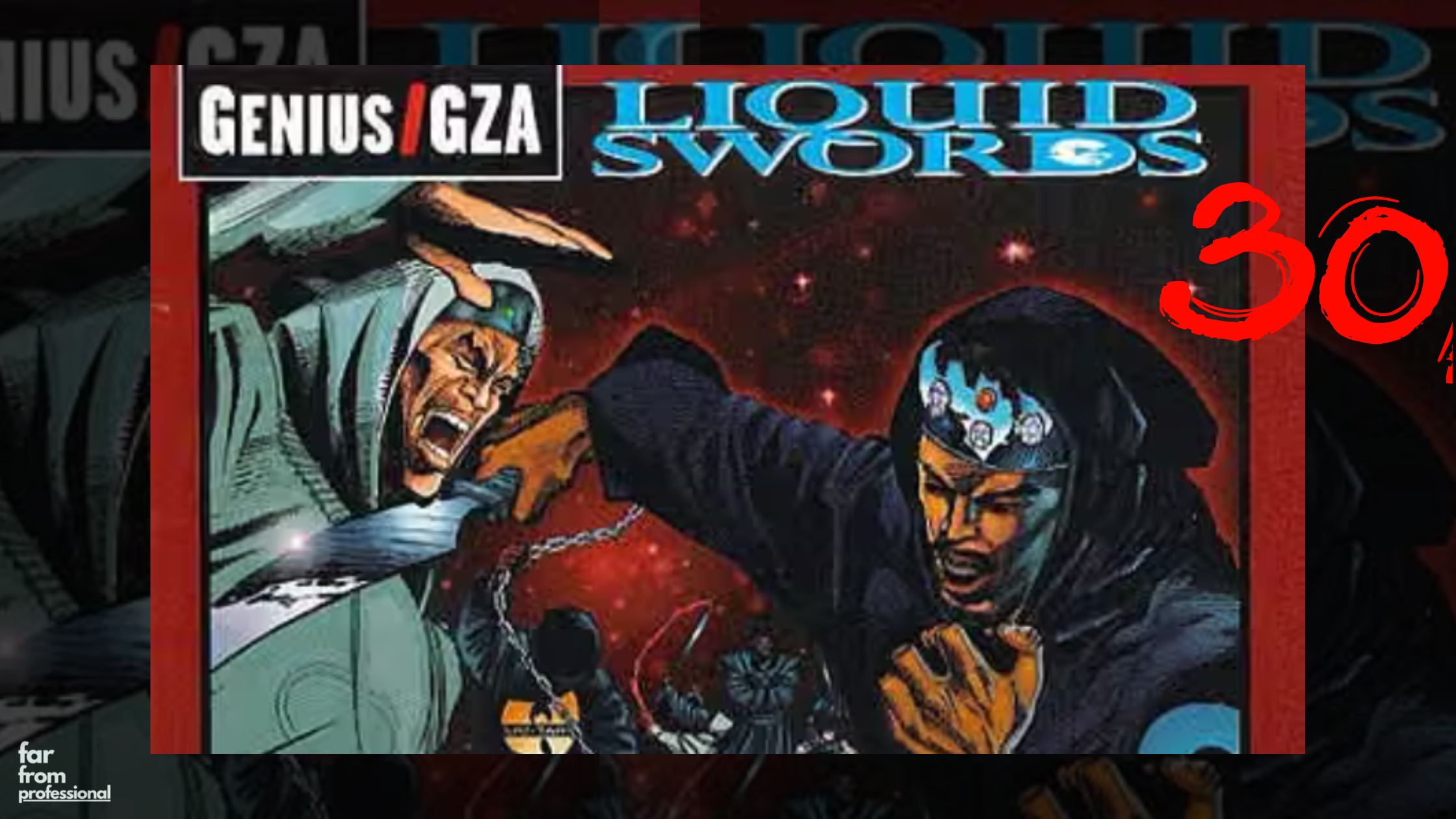 HOM: Liquid Swords 30th Anniversary — FarFromProfessional